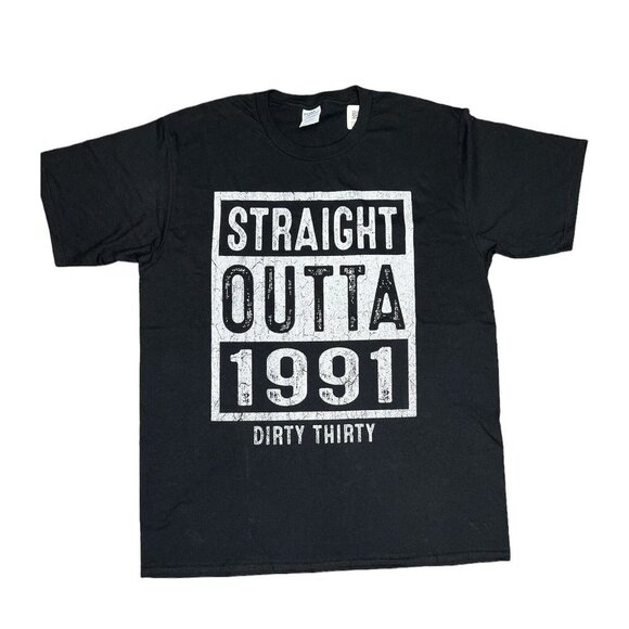 Straight Outta 1991 Birthday gift, Men's T-Shirt Dirty thirty Size L New (C9) - Picture 1 of 4